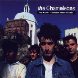 The Chameleons : The Radio 1 Evening Show Sessions